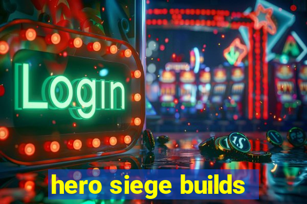 hero siege builds